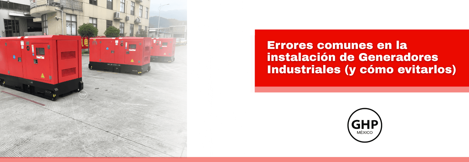 Errores comunes en la instalación de generadores industriales  (y cómo evitarlos)